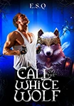 Call of the White wolf